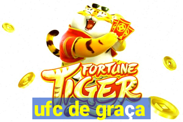 ufc de graça